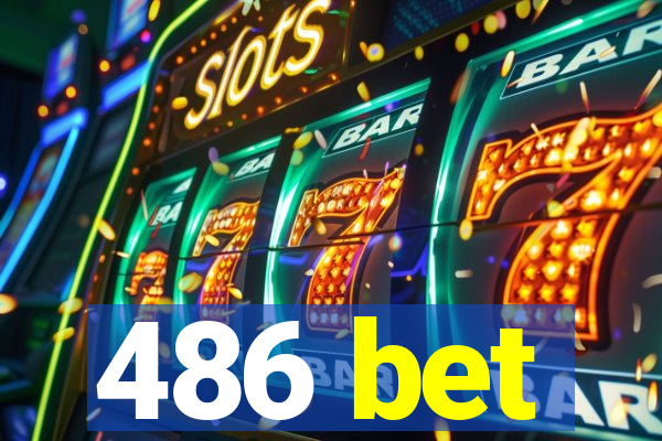 486 bet